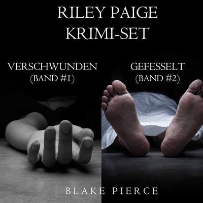 Riley Paige Krimi-Set: Verschwunden ( & 1) und Gefesselt ( & 2) - Blake Pierce, Audio, 9781094302607