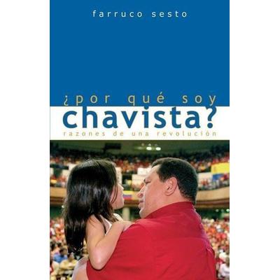 ¿Por Qué Soy Chavista?: Razones de Una Revolución, Taschenbuch von Farruco Sesto, Ocean Press, 978-1-921235-16-0