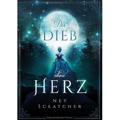 Der Dieb ohne Herz, Taschenbuch von Ney Sceatcher, Drachenmond Verlag GmbH