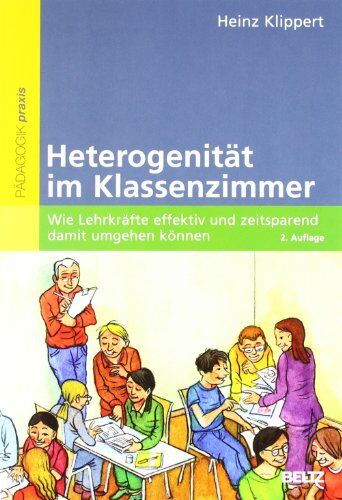 Heinz Klippert - Heterogenität im Klassenzimmer: Wie Lehrkräfte effektiv und zeitsparend damit umgehen können (Beltz Praxis) - Preis vom 10.10.2026 11:48:34 h
