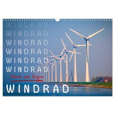 Windrad - Fluch und Segen (Wandkalender 2026 DIN A3 quer), CALVENDO Monatskalender
