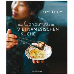 Das Geheimnis der Vietnamesischen Küche, Ratgeber von Brigitte Grosse, Kim Thúy