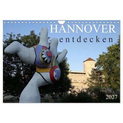 HANNOVER entdecken (Wandkalender 2027 DIN A4 quer), CALVENDO Monatskalender