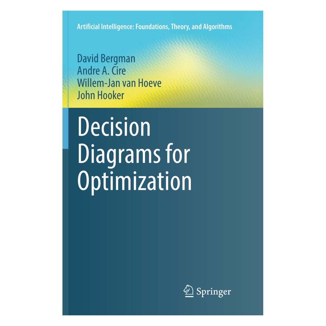 Springer Decision Diagrams for Optimization (Englisch, Softcover, Andre A Cire, Andre A. Cire, David Bergman, John Hooker, Willem-Jan et al van Hoeve, Willem-Jan van Hoeve) (56007673)