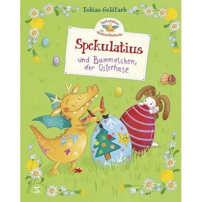 Spekulatius, der Weihnachtsdrache. Spekulatius und Bammelchen, der Osterhase, Gebundene Ausgabe von Tobias Goldfarb, Schneiderbuch