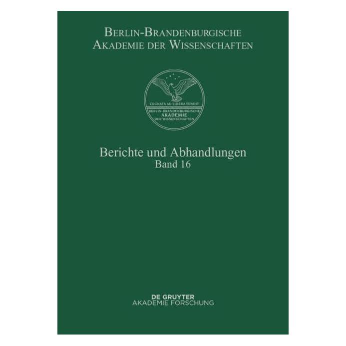 De Gruyter Berichte und Abhandlungen. Band 16 (Deutsch, Hardcover) (67763977)