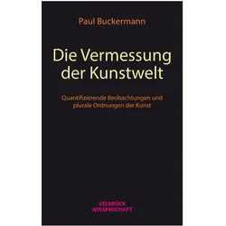 Die Vermessung der Kunstwelt, Sachbücher von Paul Buckermann
