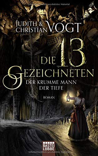 Judith Vogt - Die dreizehn Gezeichneten - Der Krumme Mann der Tiefe: Roman (Das Geheimnis der Zeichen, Band 3) - Preis vom 11.10.2026 15:43:13 h