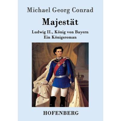 Majestät, Taschenbuch von Michael Georg Conrad, Hofenberg, 978-3-86199-373-5