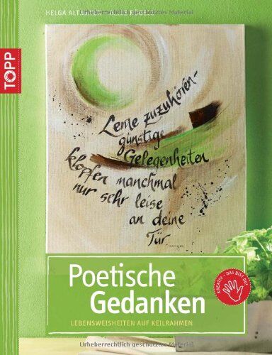 Helga Altmayer - Poetische Gedanken: Lebensweisheiten auf Keilrahmen - Preis vom 09.10.2026 07:28:09 h