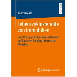 Lebenszyklusrendite von Immobilien, Fachbücher von Martin Mösl