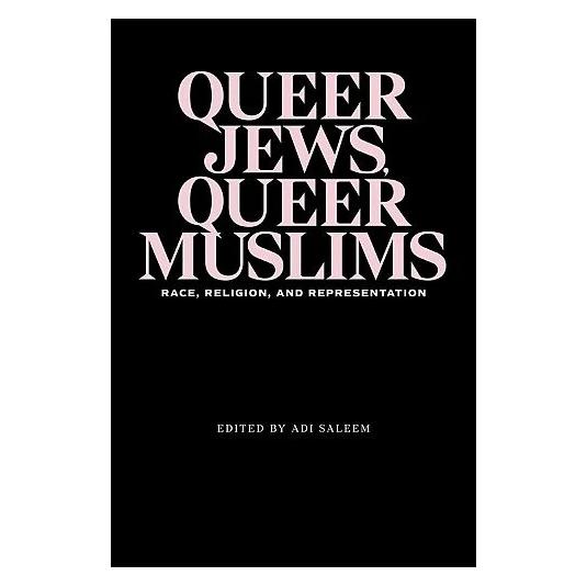Wayne University Queer Jews, Queer Muslims (Englisch, Adi Saleem Bharat, Amr Kamal, Edwige Crucifix, Katrina Daly Thompson, Shanon Shah) (43160244)