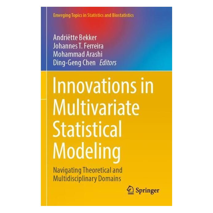 Springer Innovations in Multivariate Statistical Modeling (Englisch, Softcover, Andriëtte Bekker, Arashi, Ding-Geng Chen, Johannes, Johannes T. Ferreira, Mohammad, Mohammad Arashi, T Ferreira) (56985406)