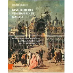 Venezianische Veduten- und Landschaftsmalerei des 18. Jahrhunderts, Fachbücher von Günter Brucher