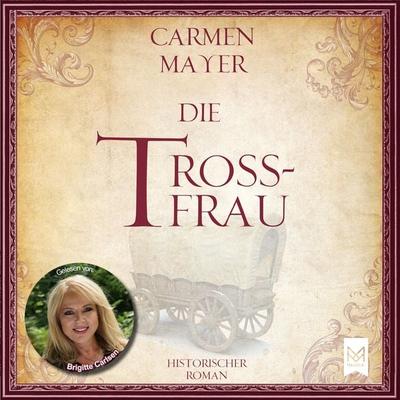 Die Trossfrau - Carmen Mayer, Download, 9783948346201