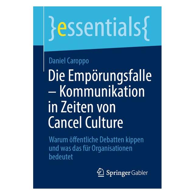 Springer Die Empörungsfalle - Kommunikation in Zeiten von Cancel Culture (Deutsch, Daniel Caroppo, 2026) (70228919)