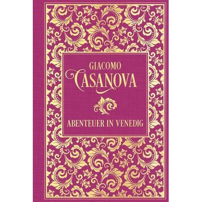 Abenteuer in Venedig, Gebundene Ausgabe von Giacomo Casanova, Nikol, 978-3-86820-854-2