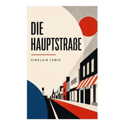 Die Hauptstraße, Taschenbuch von Sinclair Lewis, E-artnow, 978-80-273-6561-6