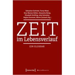 Zeit im Lebensverlauf, Fachbücher von Sebastian Schinkel, Alexandra König, Julia Schreiber, Elisabeth Schilling, Maren Zschach, Sina-Mareen Köhler, Regina Soremski, Fanny Hösel
