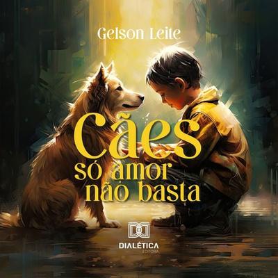 Cães - Gelson Leite, Audio, 9786527007968