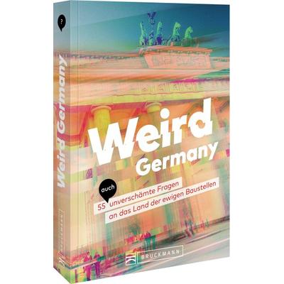 Weird Germany, Taschenbuch von , Bruckmann, 978-3-7343-3251-7