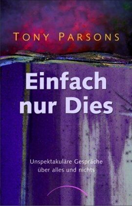 Tony Parsons - Einfach nur dies: Unspektakuläre Gespräche über alles und nichts - Preis vom 19.10.2026 19:33:35 h