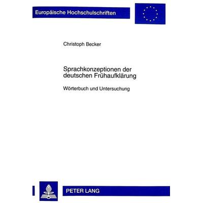 Sprachkonzeptionen der deutschen Frühaufklärung, Taschenbuch von Christoph Becker, Peter Lang GmbH, Internationaler Verlag der Wissenschaften,