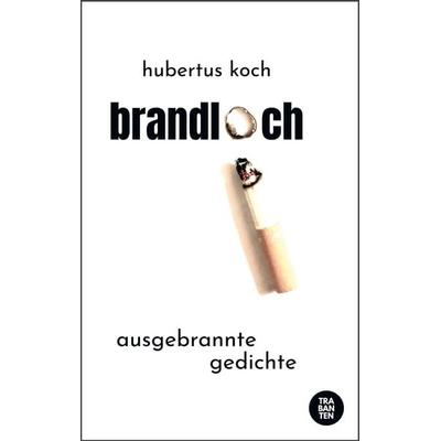 brandloch, Taschenbuch von Hubertus Koch, Trabanten Verlag Berlin, 978-3-9869702-8-4