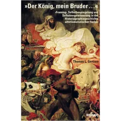 »Der König, mein Bruder...«, Fachbücher von Thomas L. Gertzen