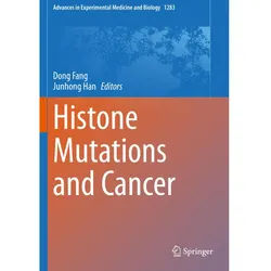 Histone Mutations and Cancer, Fachbücher von Dong Fang, Junhong Han