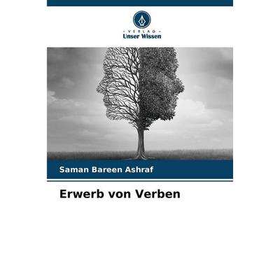 Erwerb von Verben, Taschenbuch von Saman Bareen Ashraf, Verlag Unser Wissen, 978-620-9-94112-2
