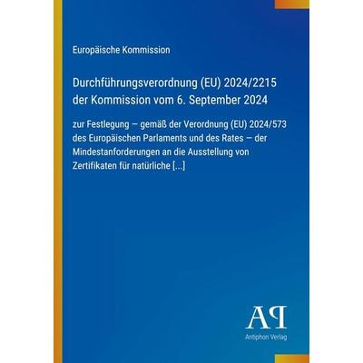Durchführungsverordnung (EU) 2024/2215 der Kommission vom 6. September 2024, Taschenbuch von Europäische Kommission, Antiphon Verlag,