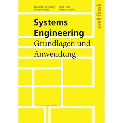 Systems Engineering, Gebundene Ausgabe von Reinhard Haberfellner,Siegfried Vössner,Ernst Fricke,Olivier L. De Weck, Orell Füssli Verlag,