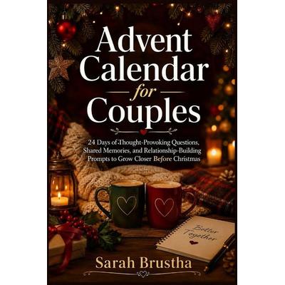 Advent Calendar for Couples, Taschenbuch von Sarah Brustha, Independently Published