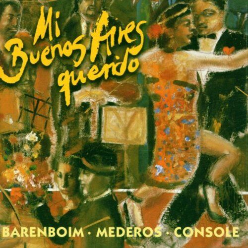 Daniel Barenboim - Mi Buenos Aires querido (Musik aus Argentinien) Tangos Among Friends - Preis vom 10.10.2026 11:48:34 h