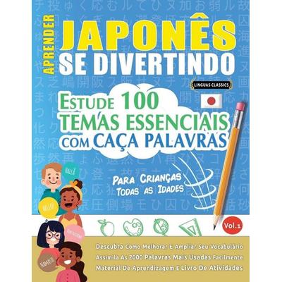 APRENDER JAPONÊS SE DIVERTINDO! - PARA CRIANÇAS, Taschenbuch von Linguas Classics, Linguas Classics