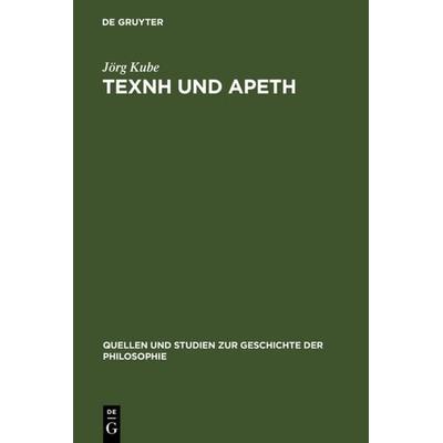 TEXNH und APETH, Gebundene Ausgabe von Jörg Kube, De Gruyter, 978-3-11-002530-9