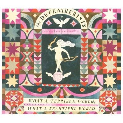 Decemberists: What A Terrible World,What A Beautiful World - Decemberists, CD