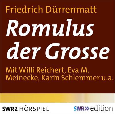 Romulus der Grosse - Friedrich Dürrenmatt, Audio, 9783956155024