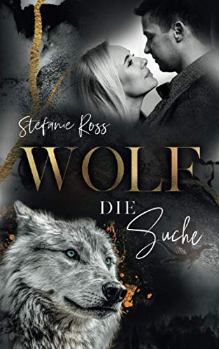 Stefanie Ross - Wolf - Die Suche - Preis vom 01.10.2026 17:08:56 h