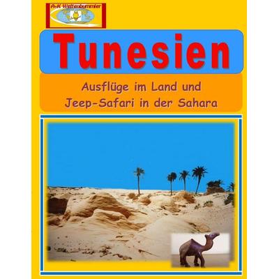 Tunesien, Taschenbuch von , BoD – Books on Demand, 978-3-7392-1344-6