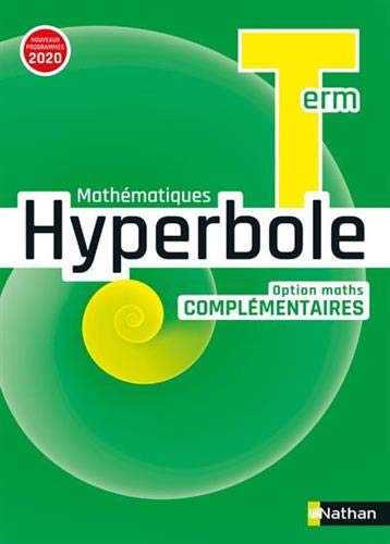 Hyperbole mathématiques, terminale : option maths complémentaires : nouveaux programmes 2020 - Preis vom 09.10.2026 07:28:09 h