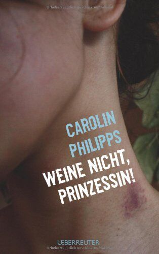 Carolin Philipps - Weine nicht, Prinzessin! - Preis vom 09.10.2026 07:28:09 h