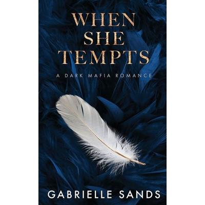 When She Tempts, Taschenbuch von Gabrielle Sands, GSands Publishing, 978-1-08-810291-6