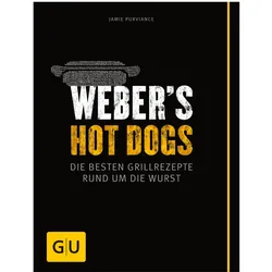 Weber's Hot Dogs - die besten Grillrezepte rund um die Wurst - Grillbuch