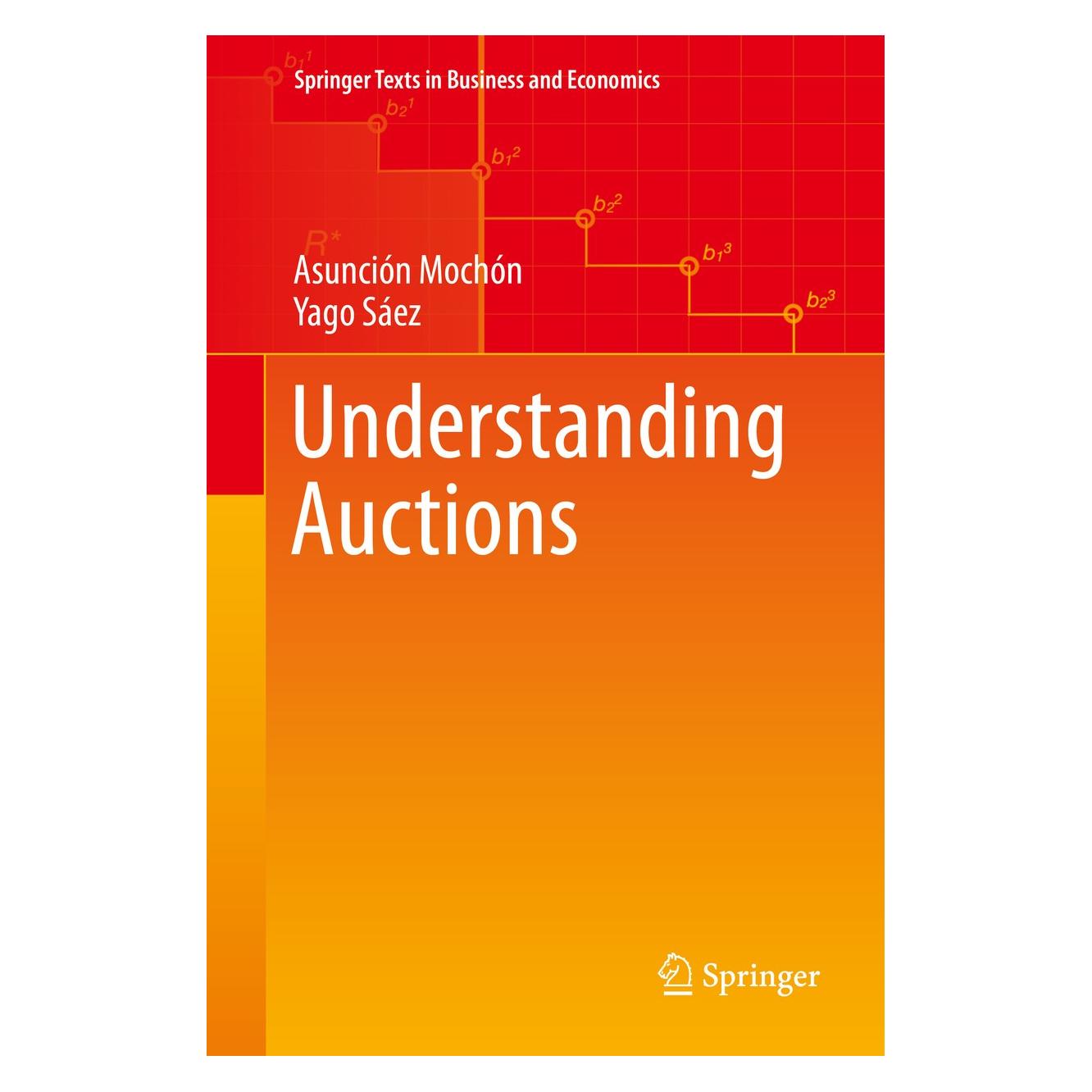 Springer Mochón:Understanding Auctions (Englisch, Hardcover, Asunción Mochón, Yago Sáez) (9783319088129)
