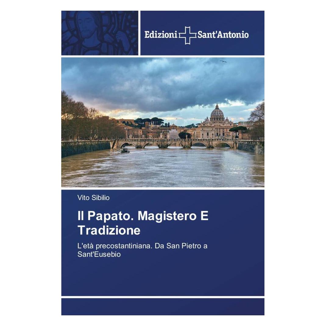 Various Publishers Il Papato. Magistero E Tradizione (Deutsch, Vito Sibilio) (56866827)