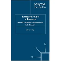 Succession Politics in Indonesia, Fachbücher von B. Singh