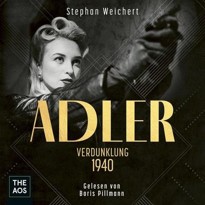 Adler - Verdunklung 1940 - Stephan Weichert, Audio, 4066339235229