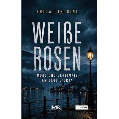 Weiße Rosen, Taschenbuch von Erica Gibogini, Sophie Verlag GmbH, 978-3-96808-501-2
